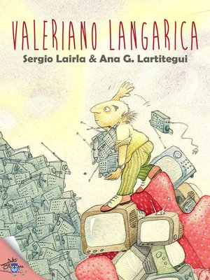 cover image of Valeriano Langarica. La enfermedad incurable de un comprador insaciable
